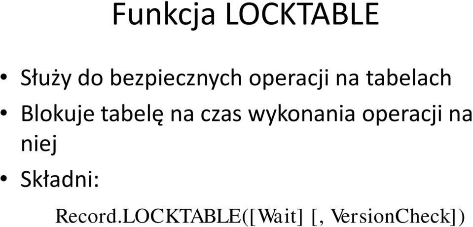 czas wykonania operacji na niej Składni: