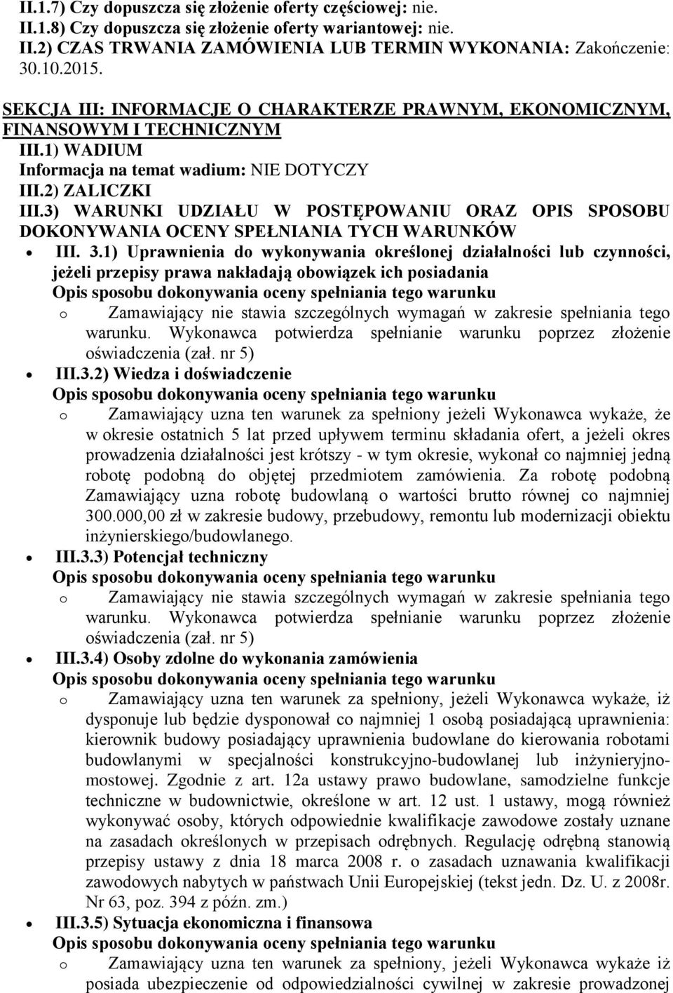 3) WARUNKI UDZIAŁU W POSTĘPOWANIU ORAZ OPIS SPOSOBU DOKONYWANIA OCENY SPEŁNIANIA TYCH WARUNKÓW III. 3.