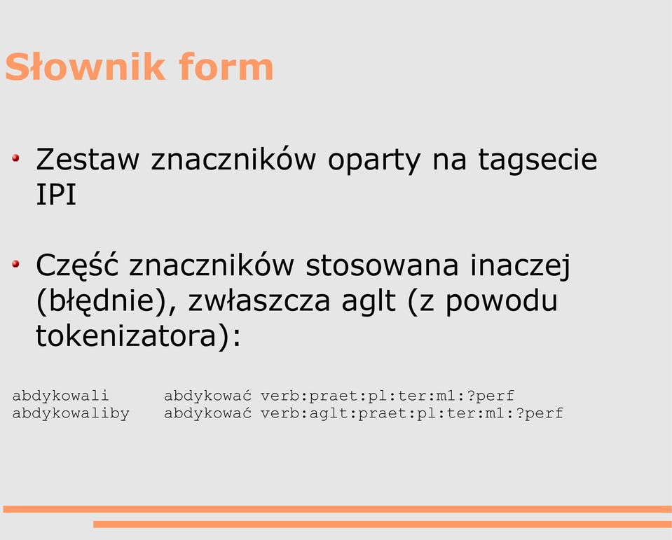 powodu tokenizatora): abdykowali abdykowaliby abdykować