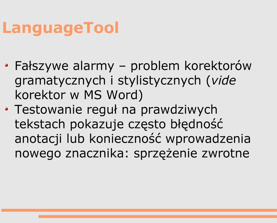 na prawdziwych tekstach pokazuje często błędność anotacji lub