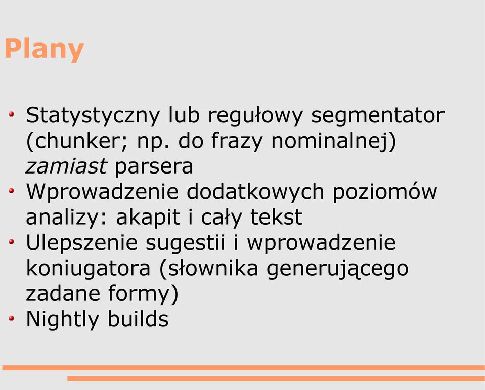 poziomów analizy: akapit i cały tekst Ulepszenie sugestii i