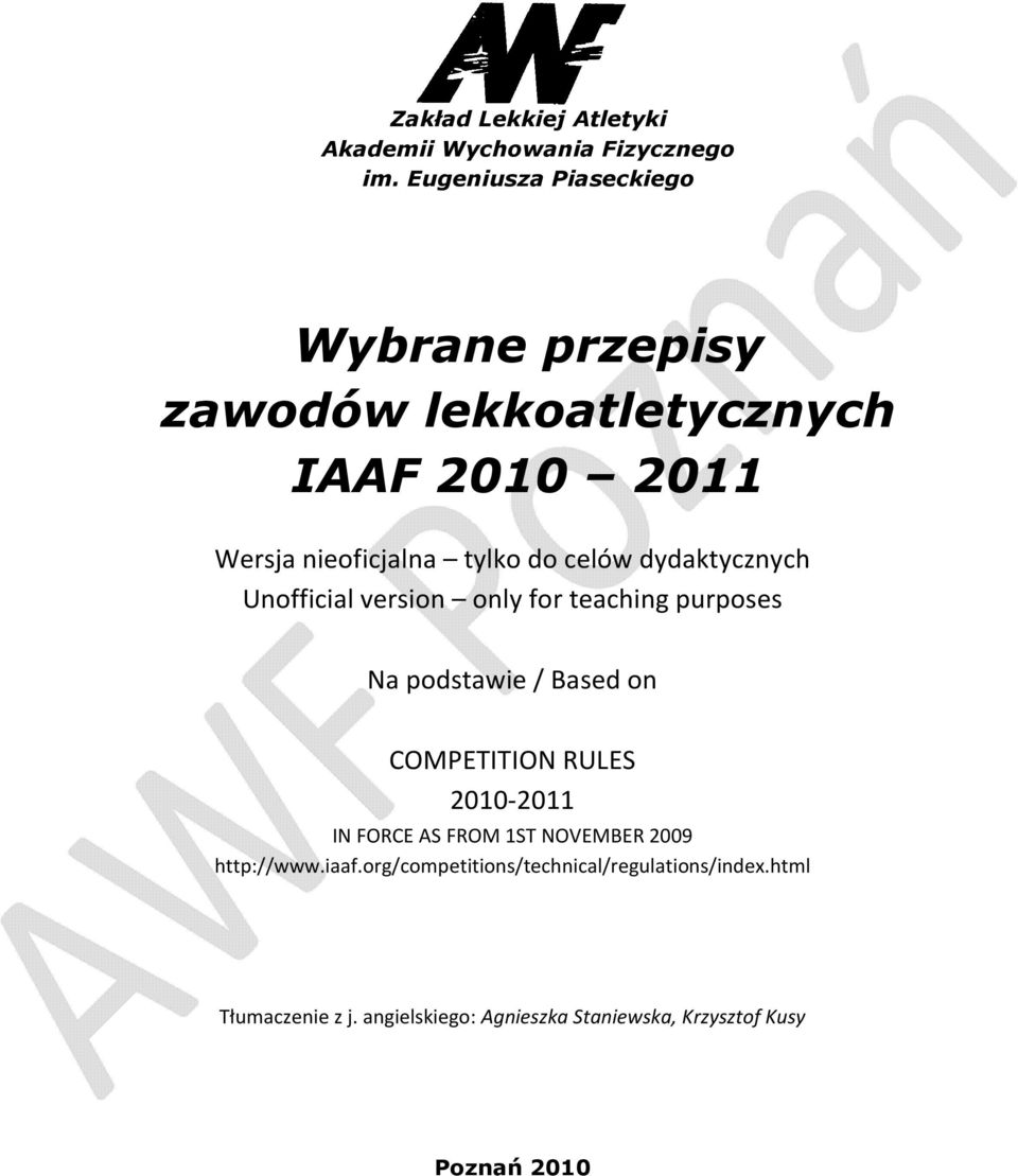 dydaktycznych Unofficial version only for teaching purposes Na podstawie / Based on COMPETITION RULES 2010-2011 IN