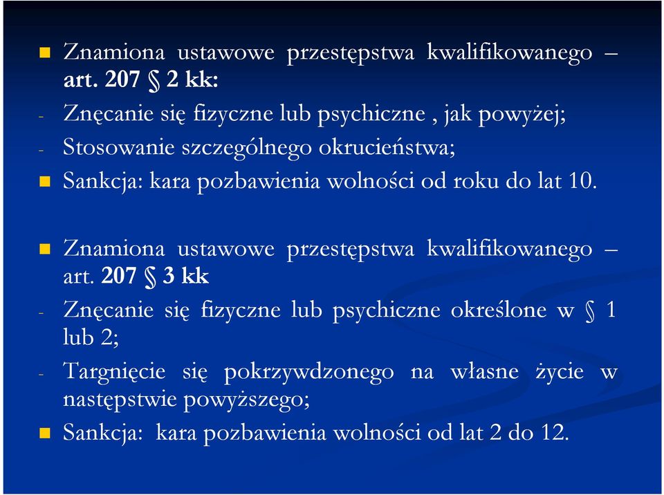 kara pozbawienia wolności od roku do lat 10.