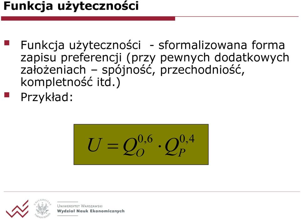 pewnych dodatkowych założeniach spójność,