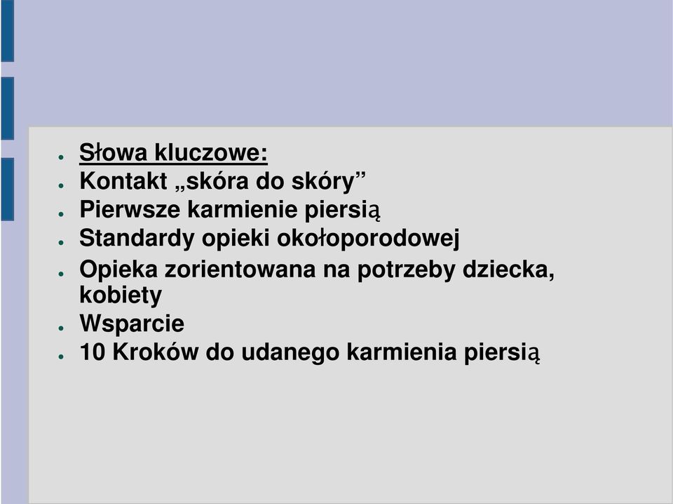 okołoporodowej Opieka zorientowana na potrzeby