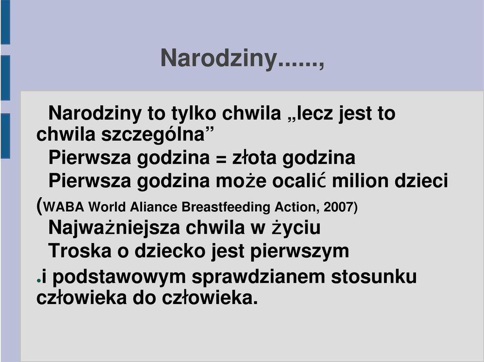 = złota godzina Pierwsza godzina może ocalić milion dzieci (WABA World Aliance