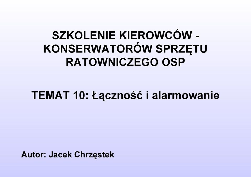 RATOWNICZEGO OSP TEMAT 10: