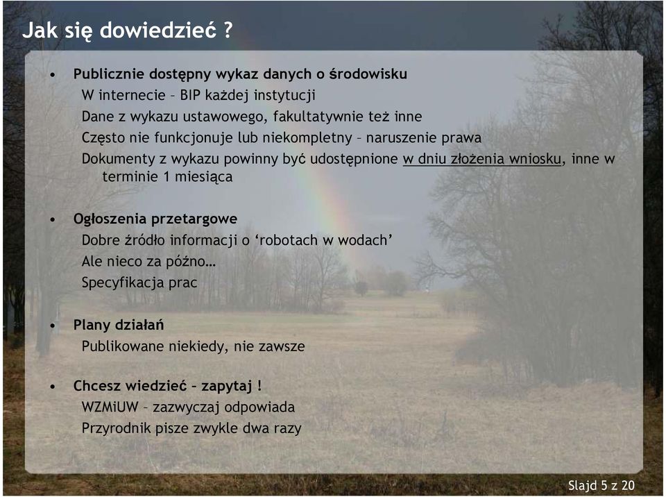 nie funkcjonuje lub niekompletny naruszenie prawa Dokumenty z wykazu powinny być udostępnione w dniu złoŝenia wniosku, inne w terminie 1