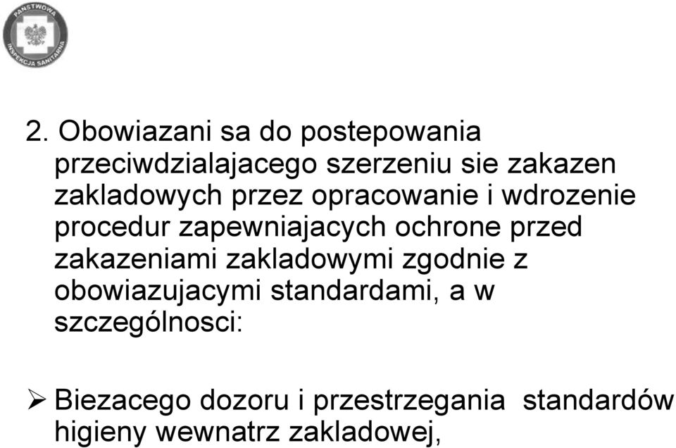 przed zakazeniami zakladowymi zgodnie z obowiazujacymi standardami, a w