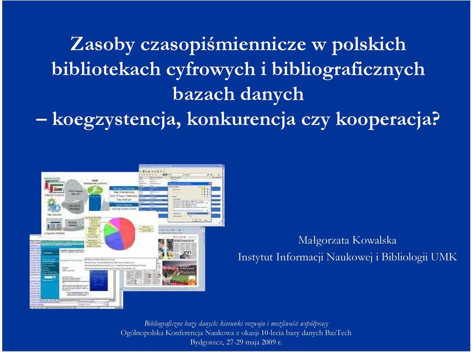 koegzystencja, konkurencja czy kooperacja?