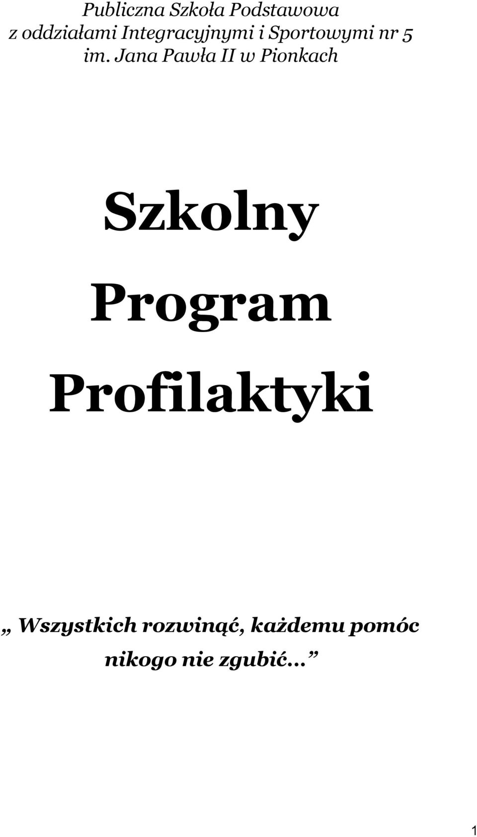 Jana Pawła II w Pionkach Szkolny Program