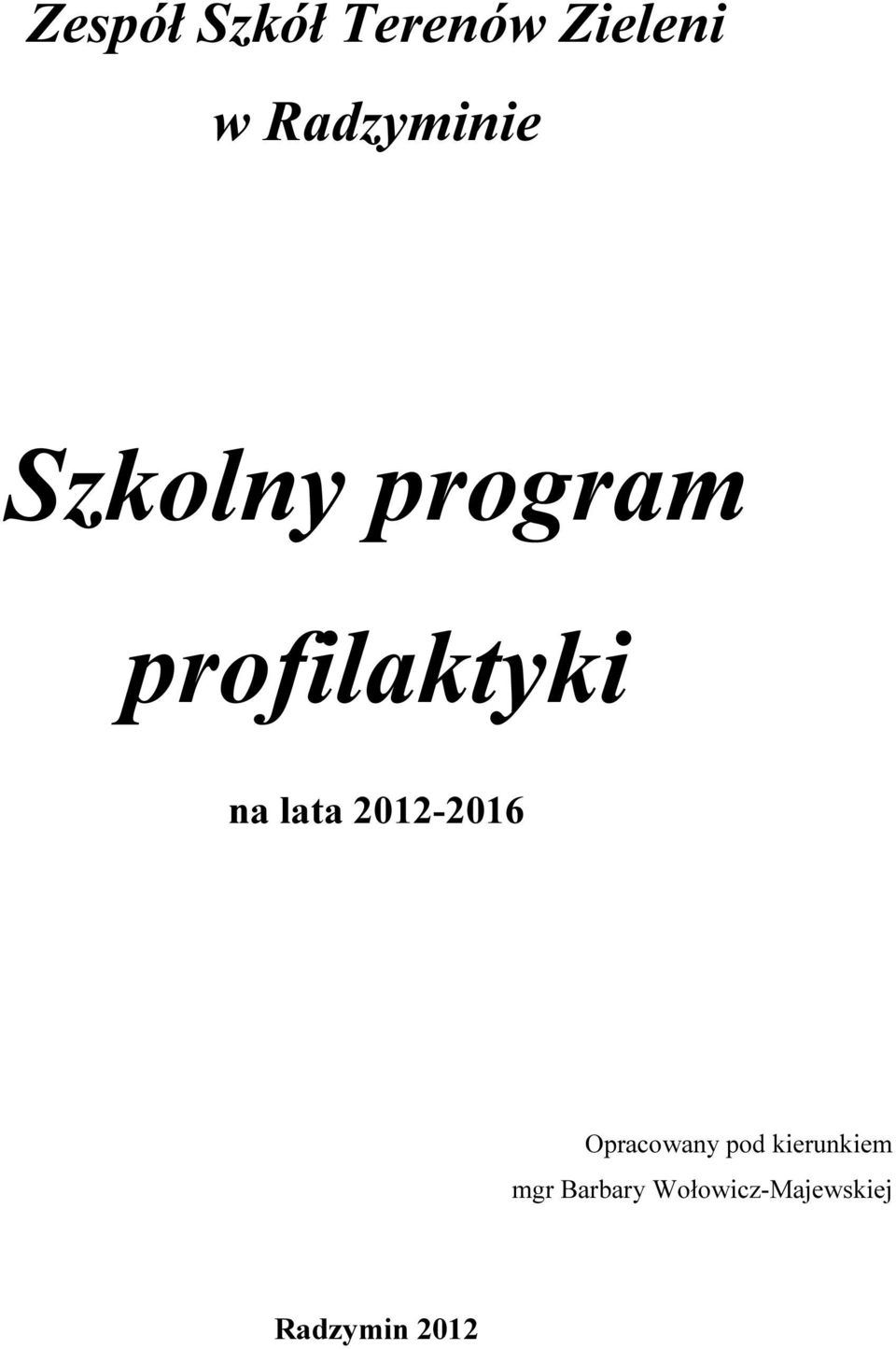 na lata 2012-2016 Opracowany pod