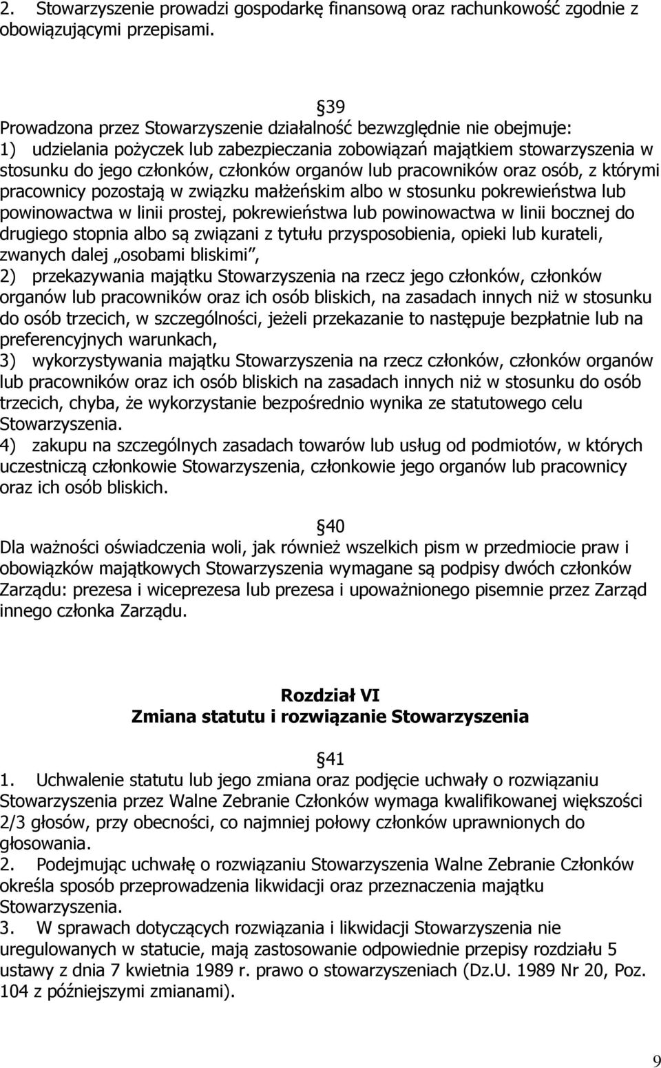 lub pracowników oraz osób, z którymi pracownicy pozostają w związku małżeńskim albo w stosunku pokrewieństwa lub powinowactwa w linii prostej, pokrewieństwa lub powinowactwa w linii bocznej do