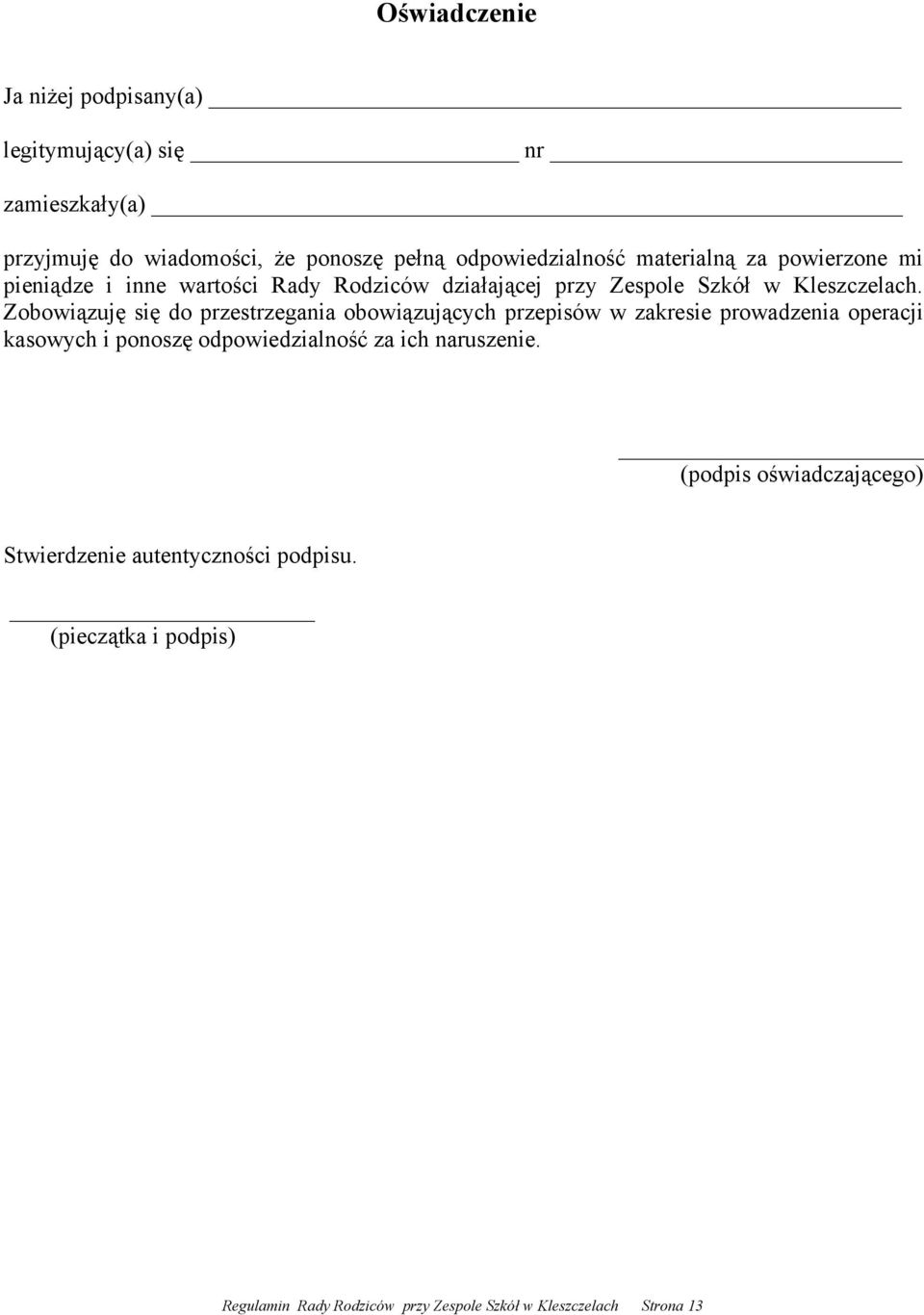 Zobowiązuję się do przestrzegania obowiązujących przepisów w zakresie prowadzenia operacji kasowych i ponoszę odpowiedzialność za ich