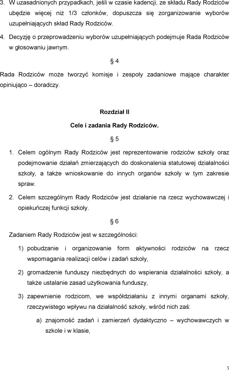 Rozdział II Cele i zadania Rady Rodziców. 5 1.