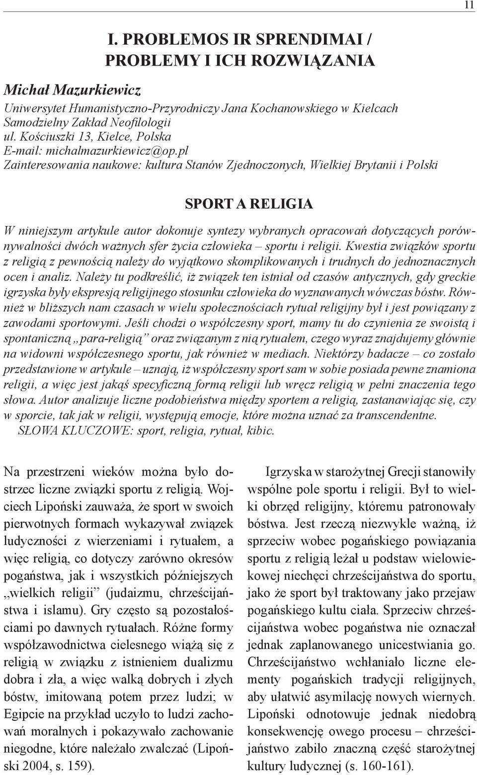 Kościuszki 13, Kielce, Polska E-mail: michalmazurkiewicz@op.