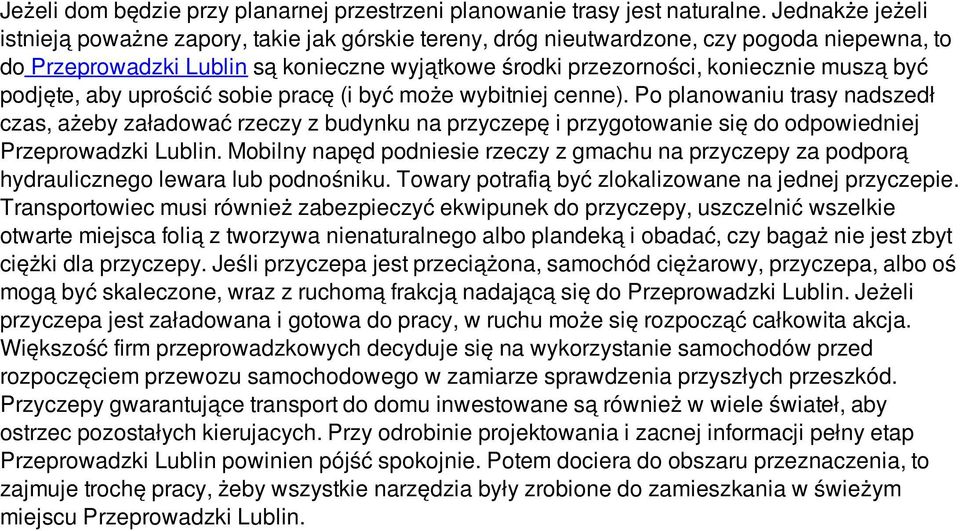 podjęte, aby uprościć sobie pracę (i być może wybitniej cenne).