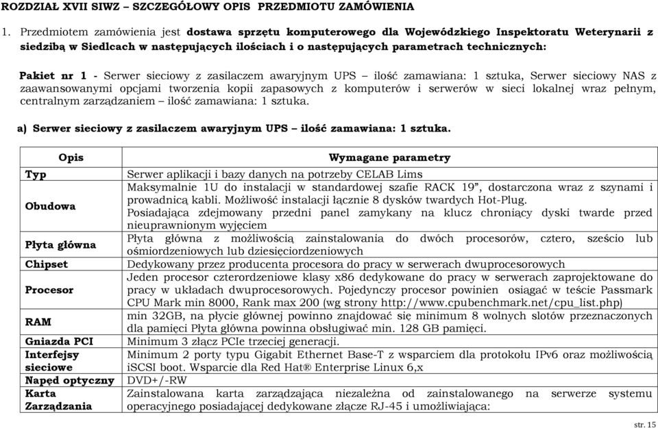 Pakiet nr 1 - Serwer sieciowy z zasilaczem awaryjnym UPS ilość zamawiana: 1 sztuka, Serwer sieciowy NAS z zaawansowanymi opcjami tworzenia kopii zapasowych z komputerów i serwerów w sieci lokalnej