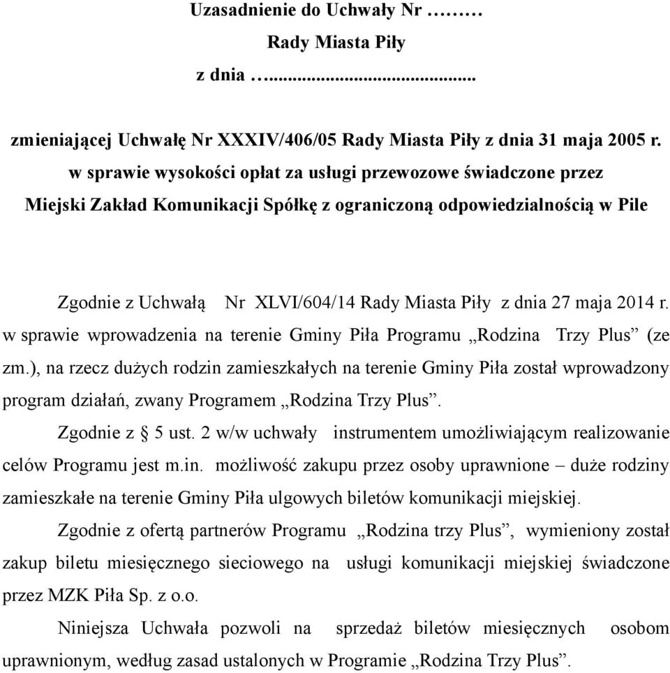 w sprawie wprowadzenia na terenie Gminy Piła Programu Rodzina Trzy Plus (ze zm.