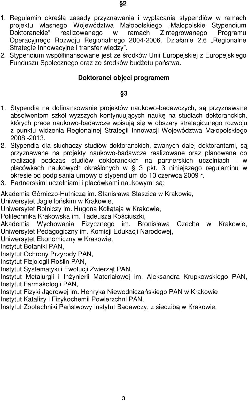 Doktoranci objęci programem 3 1.