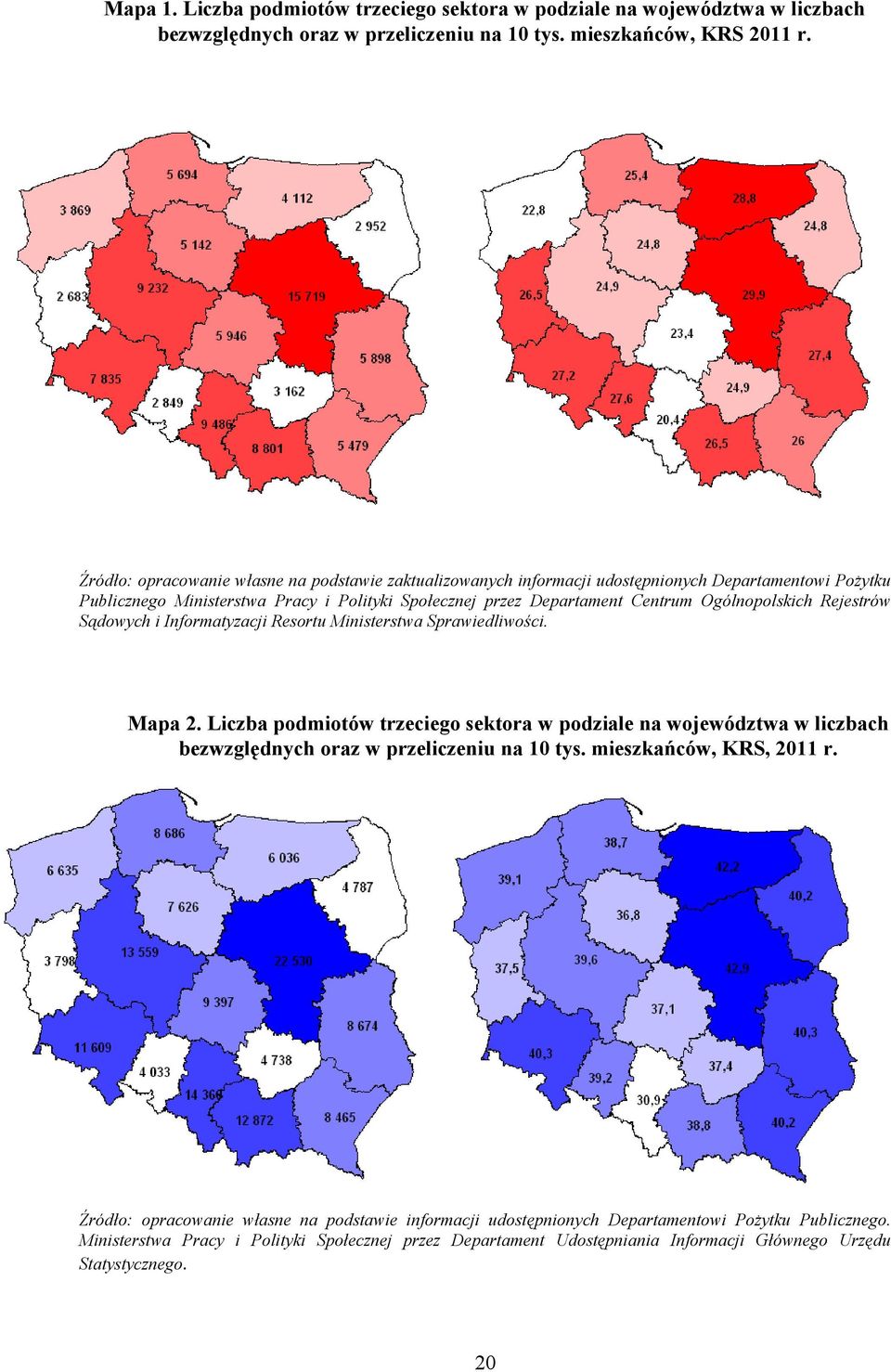 Ogólnopolskich Rejestrów Sądowych i Informatyzacji Resortu Ministerstwa Sprawiedliwości. Mapa 2.