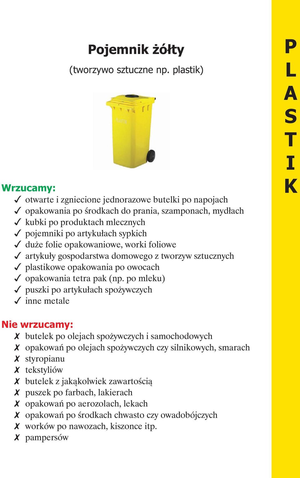 folie opakowaniowe, worki foliowe artykuły gospodarstwa domowego z tworzyw sztucznych plastikowe opakowania po owocach opakowania tetra pak (np.