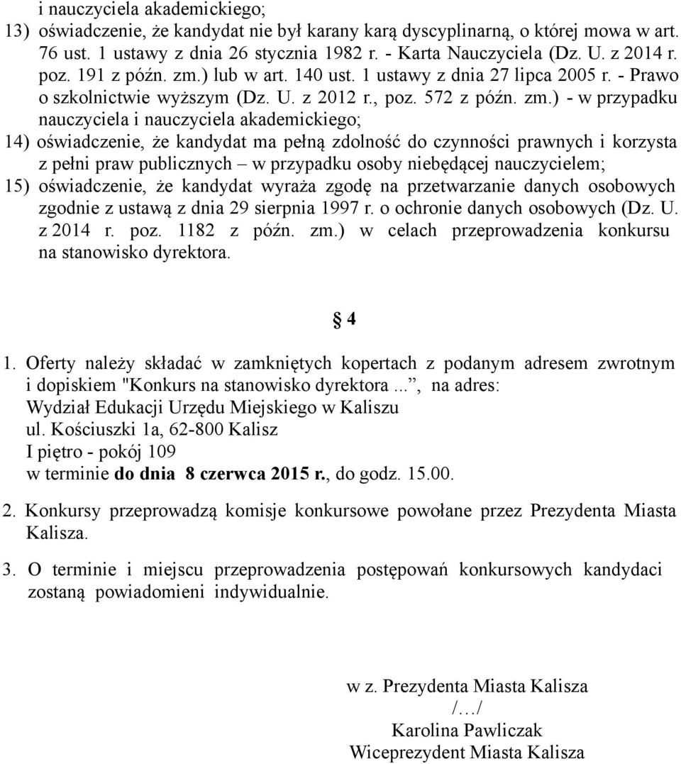 ) lub w art. 140 ust. 1 ustawy z dnia 27 lipca 2005 r. - Prawo o szkolnictwie wyższym (Dz. U. z 2012 r., poz. 572 z późn. zm.