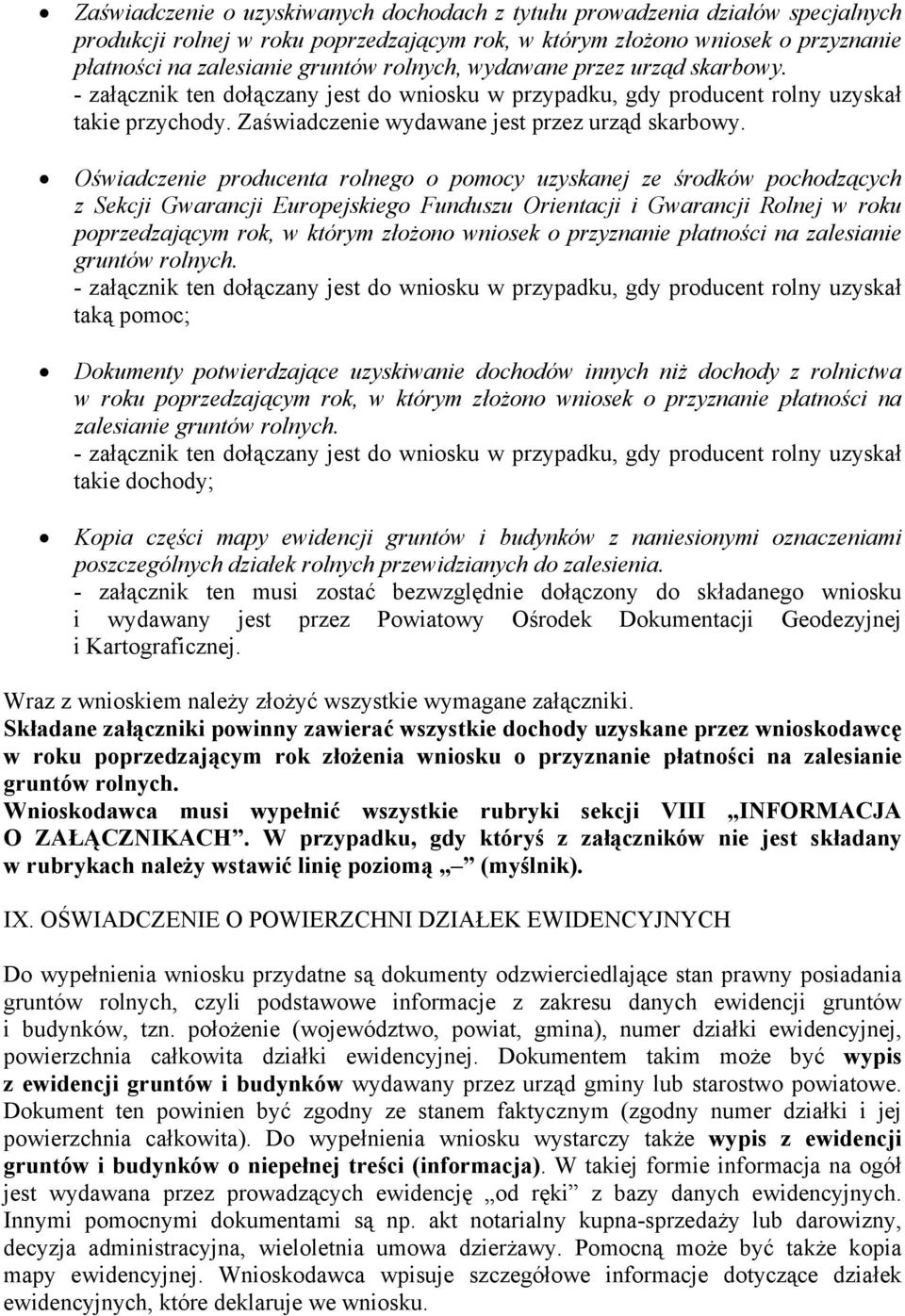 Oświadczenie producenta rolnego o pomocy uzyskanej ze środków pochodzących z Sekcji Gwarancji Europejskiego Funduszu Orientacji i Gwarancji Rolnej w roku poprzedzającym rok, w którym złożono wniosek