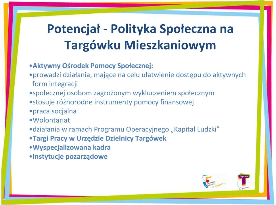 społecznym stosuje różnorodne instrumenty pomocy finansowej praca socjalna Wolontariat działania w ramach