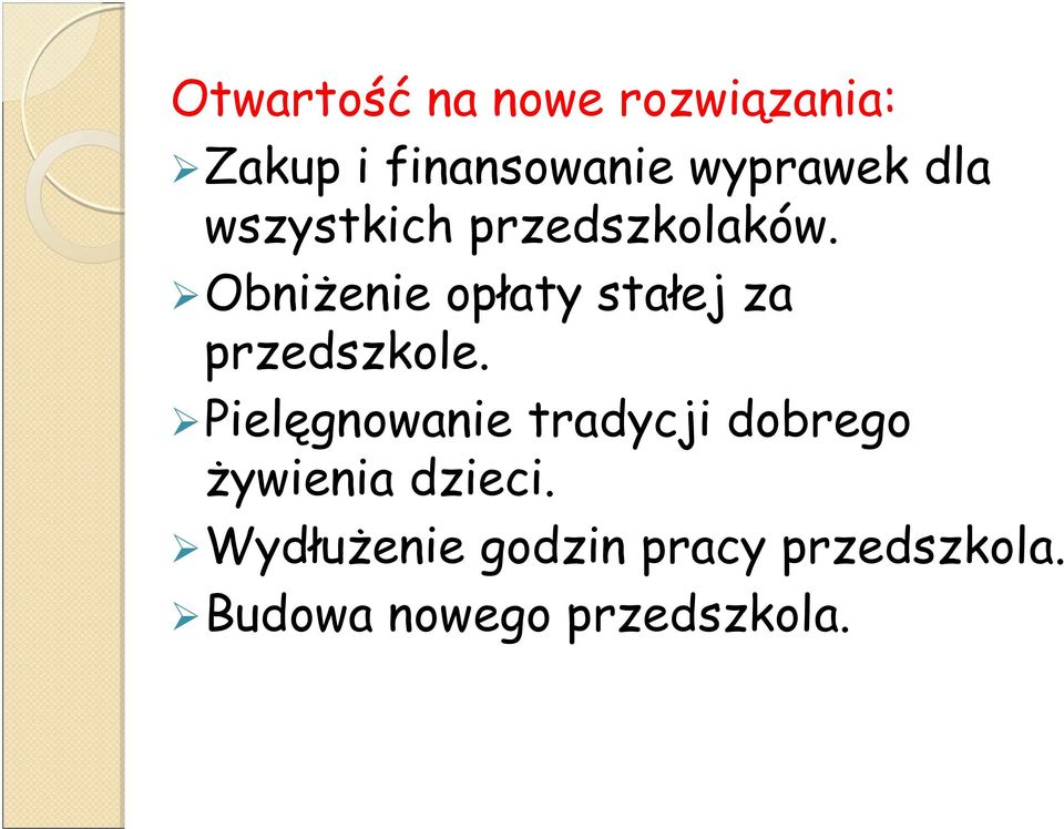 Obniżenie opłaty stałej za przedszkole.