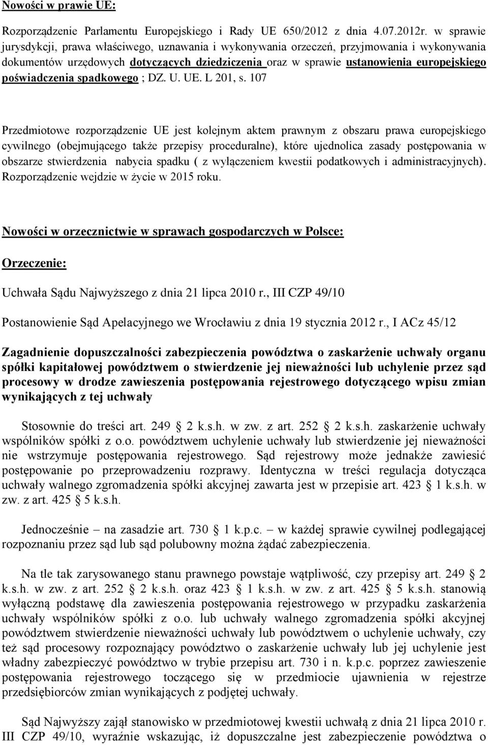 poświadczenia spadkowego ; DZ. U. UE. L 201, s.