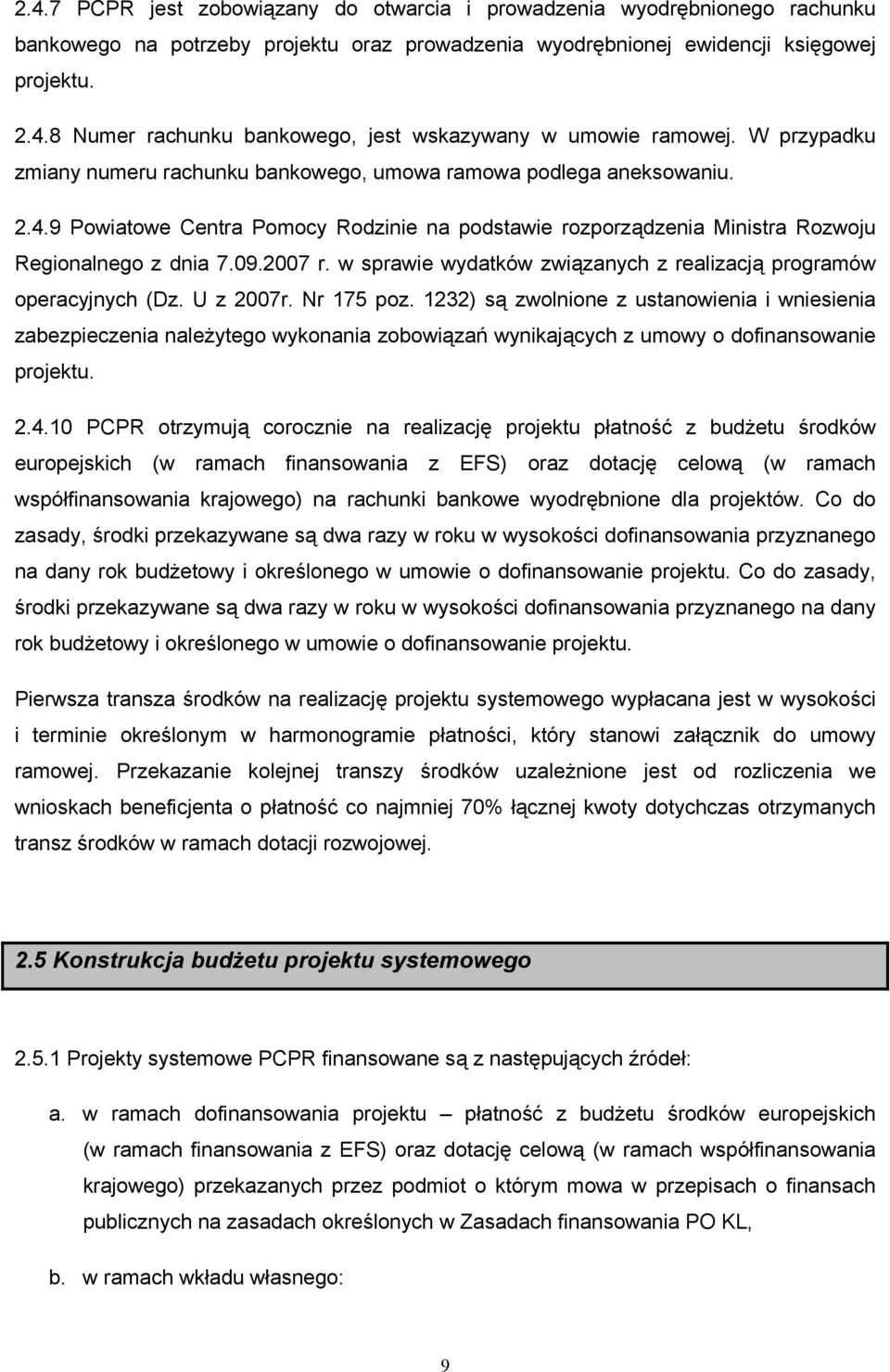 w sprawie wydatków związanych z realizacją programów operacyjnych (Dz. U z 2007r. Nr 175 poz.