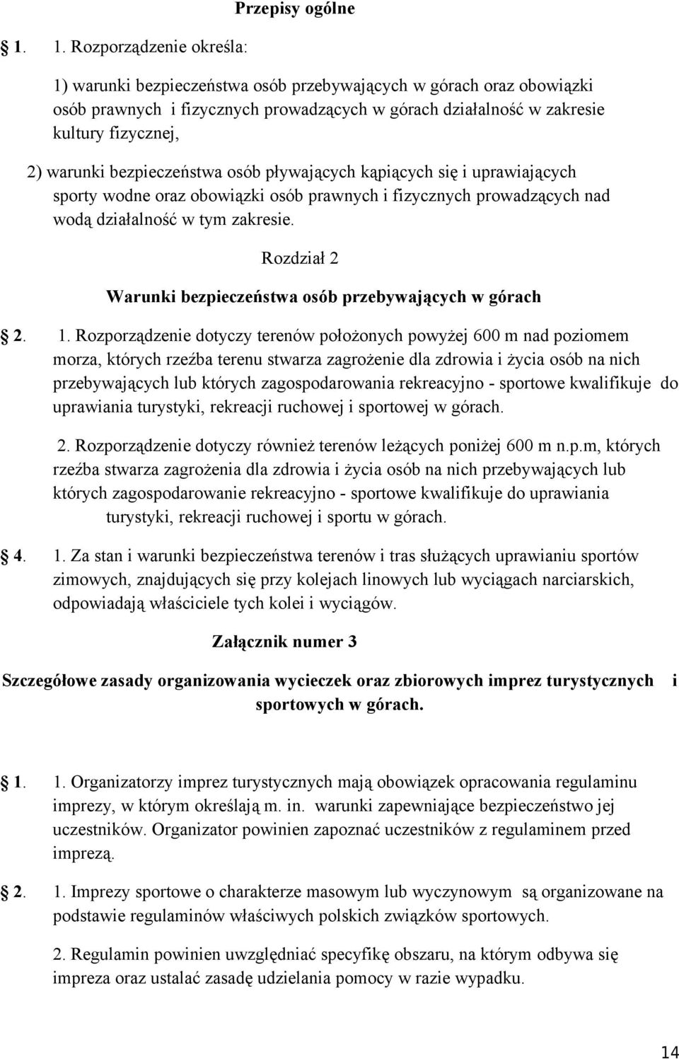 Rozdział 2 Warunki bezpieczeństwa osób przebywających w górach 2. 1.