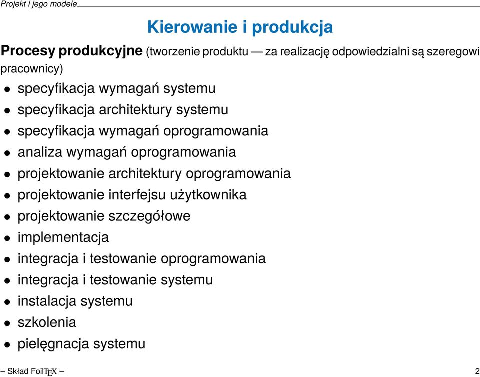 oprogramowania projektowanie architektury oprogramowania projektowanie interfejsu użytkownika projektowanie szczegółowe