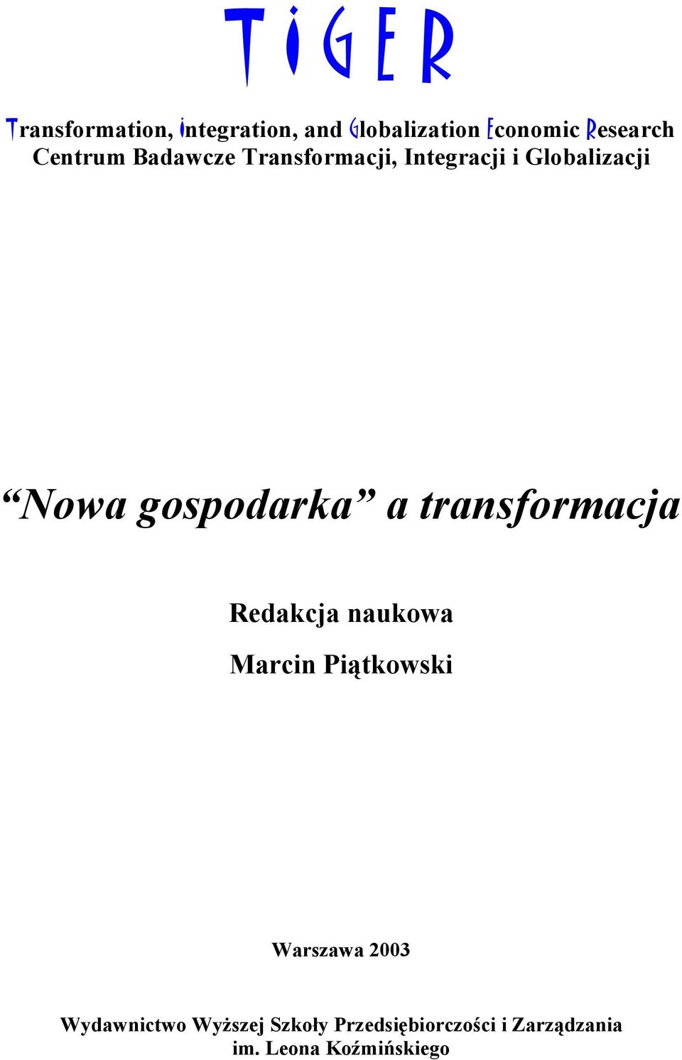 gospodarka a transformacja Redakcja naukowa Marcin Piątkowski Warszawa