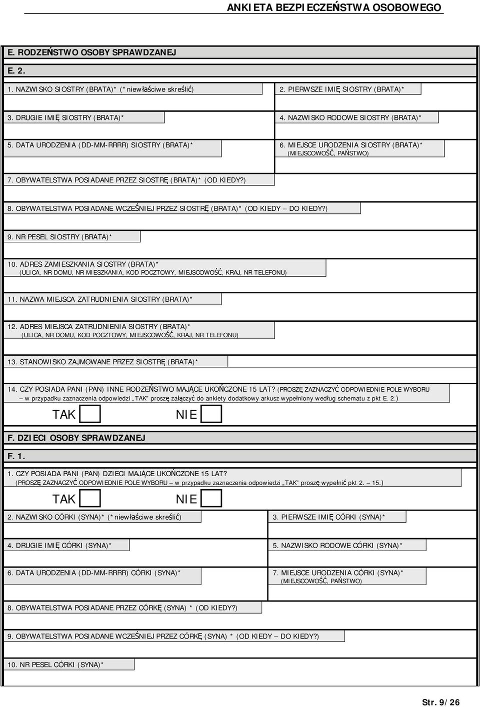 OBYWATELSTWA POSIADANE WCZE J PRZEZ SIOSTR (BRATA)* (OD KIEDY DO KIEDY?) 9. NR PESEL SIOSTRY (BRATA)* 10.