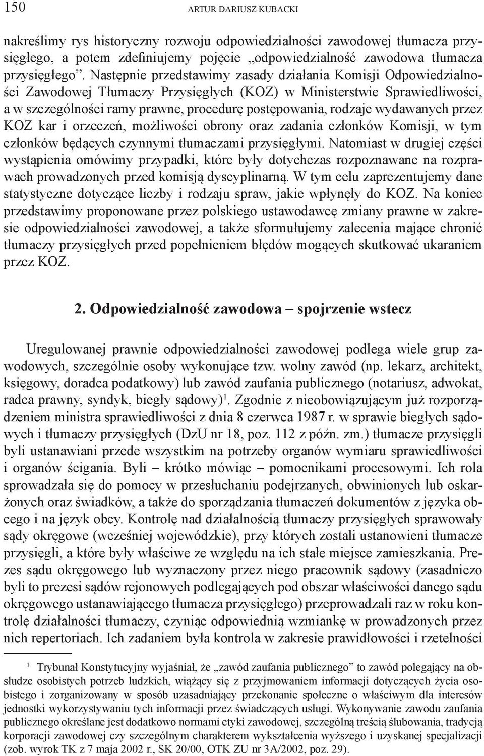 wydawanych przez KOZ kar i orzeczeń, możliwości obrony oraz zadania członków Komisji, w tym członków będących czynnymi tłumaczami przysięgłymi.