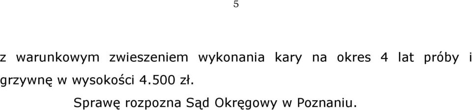 próby i grzywnę w wysokości 4.