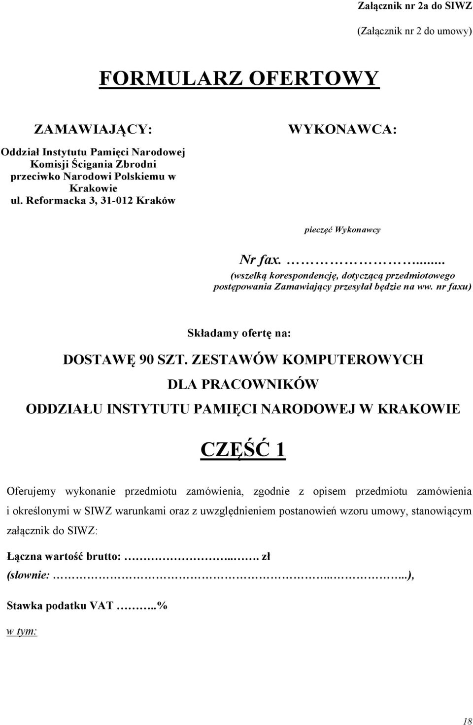 nr faxu) Składamy ofertę na: DOSTAWĘ 90 SZT.