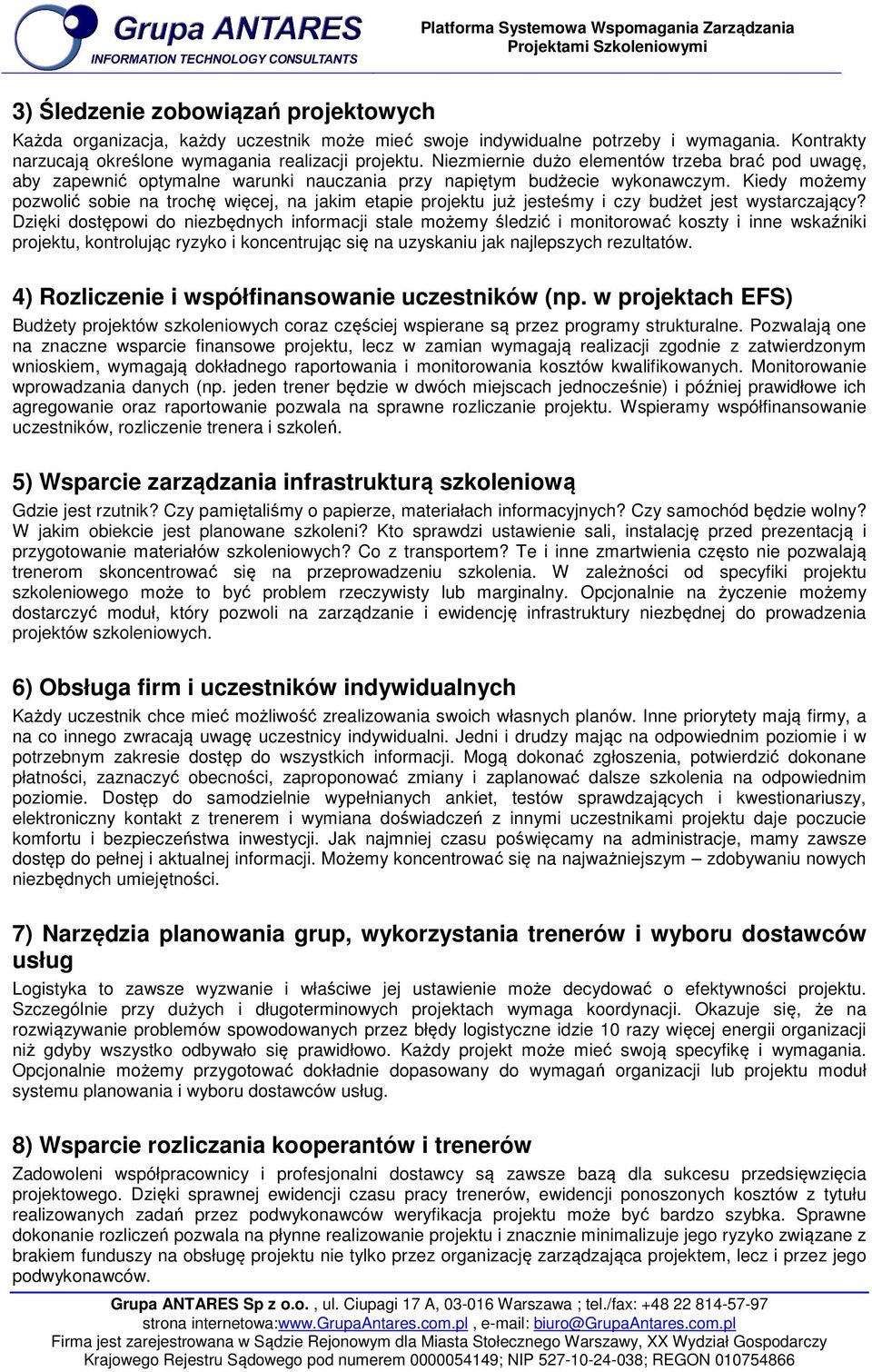 Kiedy możemy pozwolić sobie na trochę więcej, na jakim etapie projektu już jesteśmy i czy budżet jest wystarczający?