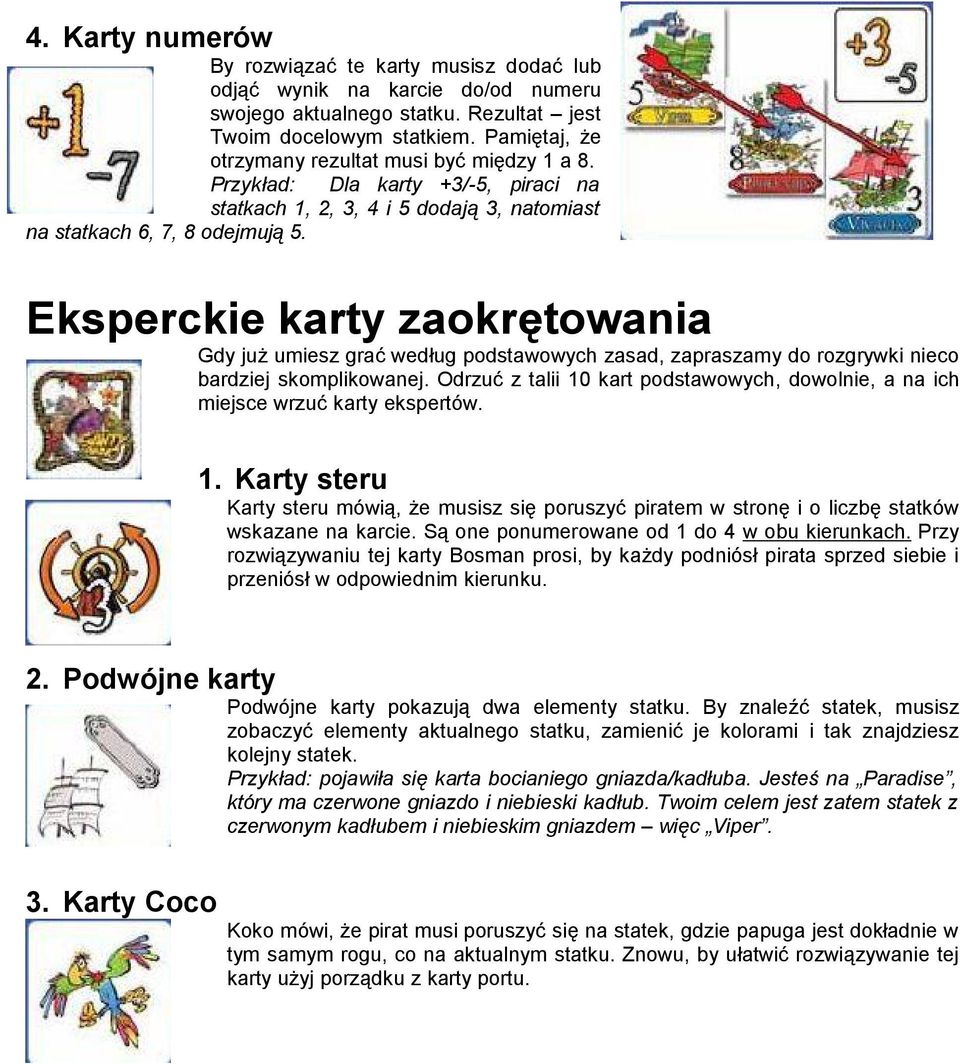 Eksperckie karty zaokretowania Gdy juz umiesz grac wedśug podstawowych zasad, zapraszamy do rozgrywki nieco bardziej skomplikowanej.