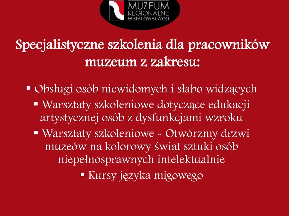 artystycznej osób z dysfunkcjami wzroku Warsztaty szkoleniowe - Otwórzmy drzwi