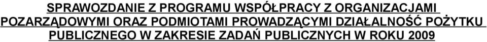 PODMIOTAMI PROWADZĄCYMI DZIAŁALNOŚĆ