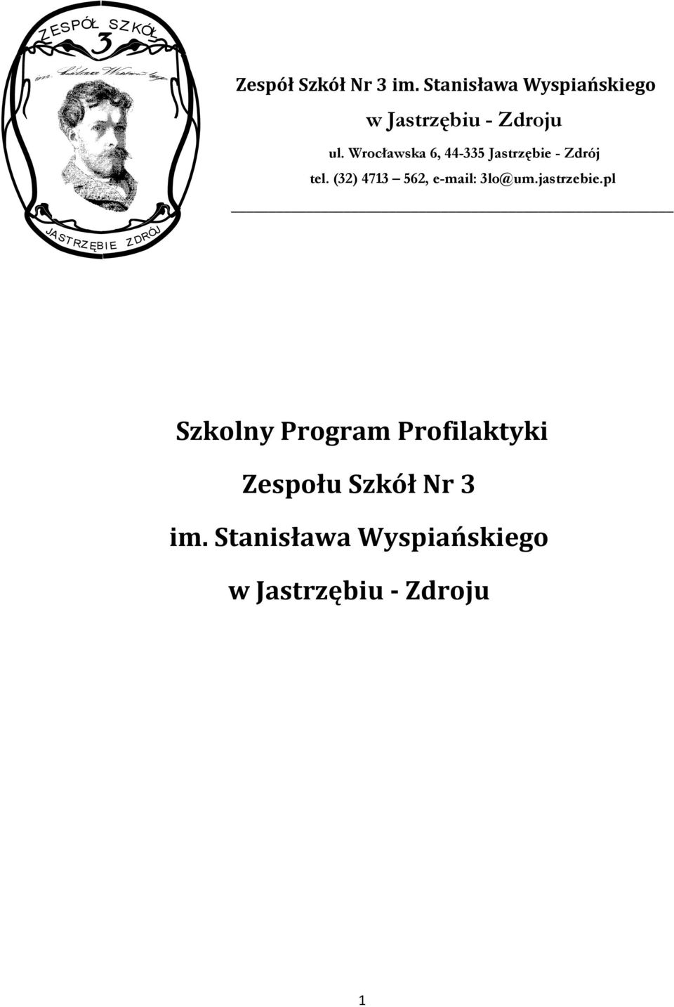 Wrocławska 6, 44-335 Jastrzębie - Zdrój tel. (32) 4713 562, e-mail: 3lo@um.