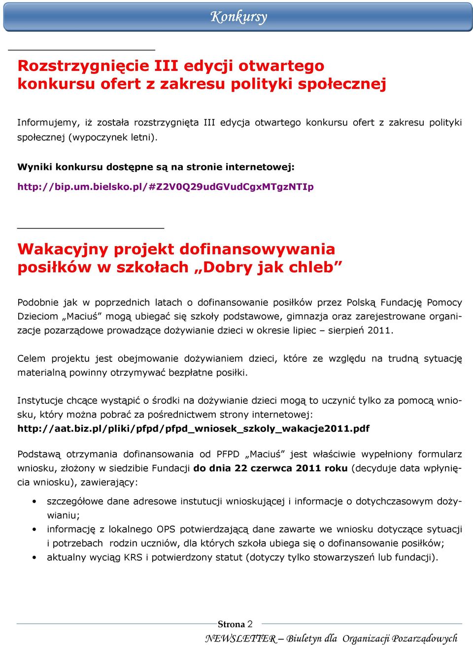 pl/#z2v0q29udgvudcgxmtgzntip Wakacyjny projekt dofinansowywania posiłków w szkołach Dobry jak chleb Podobnie jak w poprzednich latach o dofinansowanie posiłków przez Polską Fundację Pomocy Dzieciom