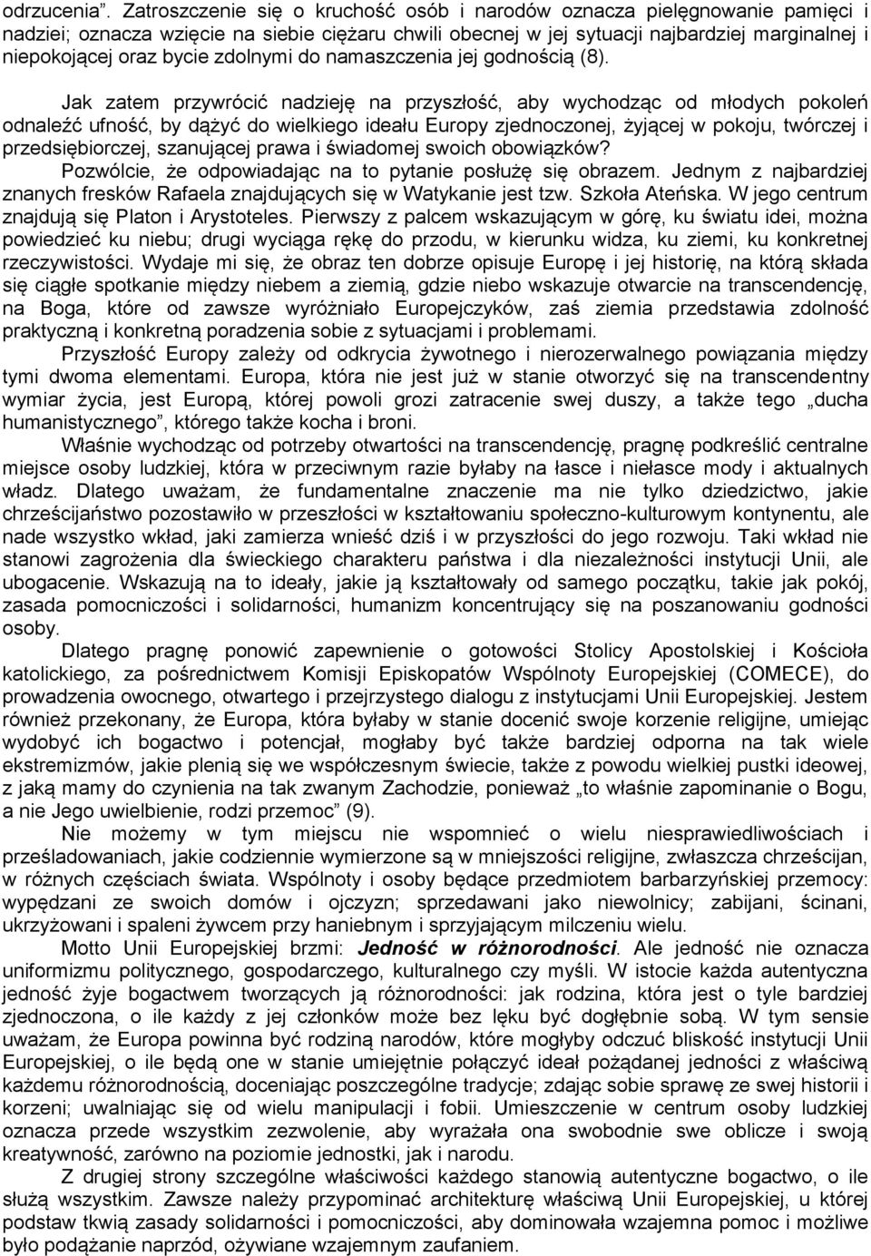 zdolnymi do namaszczenia jej godnością (8).