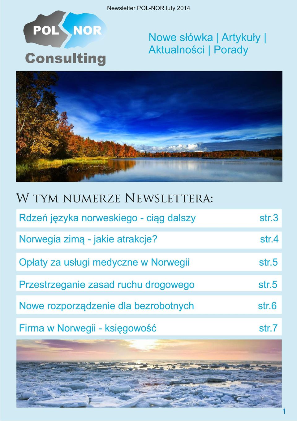 3 Norwegia zimą - jakie atrakcje? str.4 Opłaty za usługi medyczne w Norwegii str.