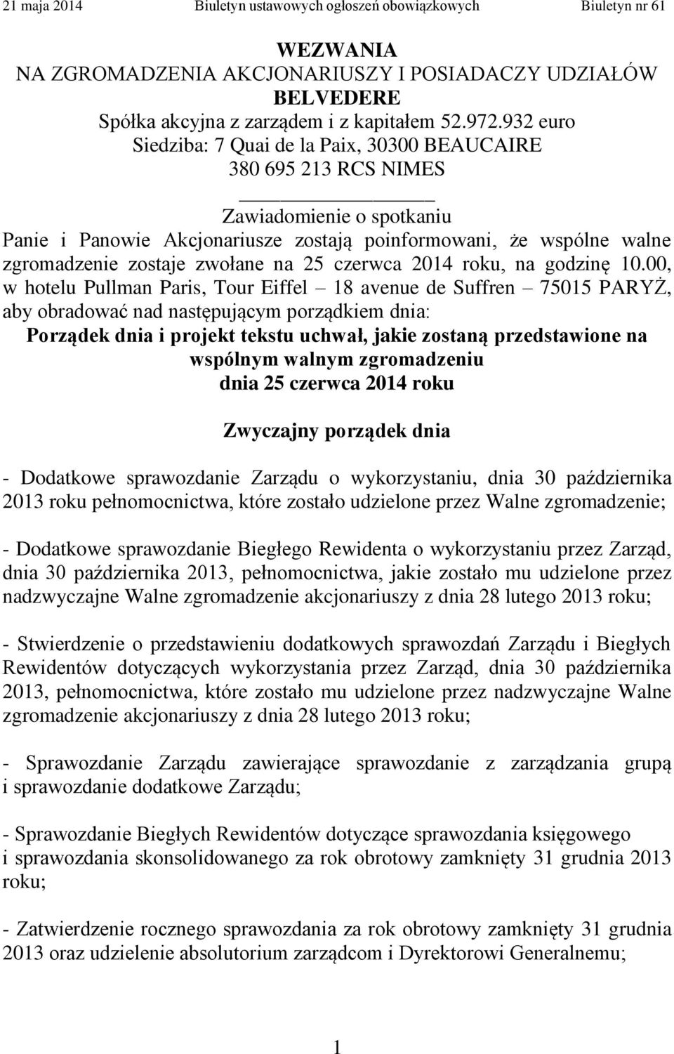 zwołane na 25 czerwca 2014 roku, na godzinę 10.