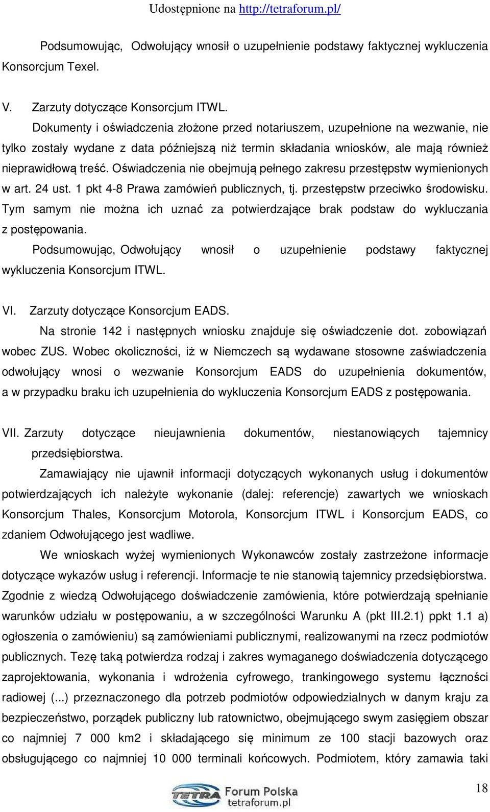 Oświadczenia nie obejmują pełnego zakresu przestępstw wymienionych w art. 24 ust. 1 pkt 4-8 Prawa zamówień publicznych, tj. przestępstw przeciwko środowisku.