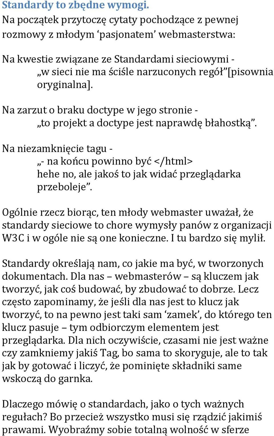 oryginalna]. Na zarzut o braku doctype w jego stronie - to projekt a doctype jest naprawdę błahostką.